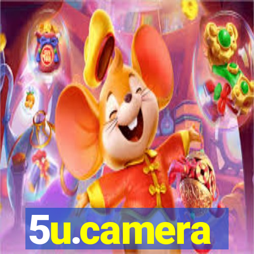 5u.camera