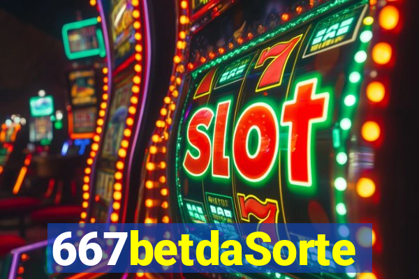 667betdaSorte