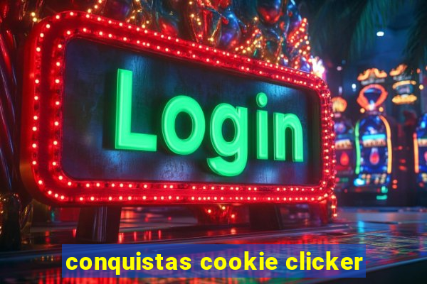 conquistas cookie clicker