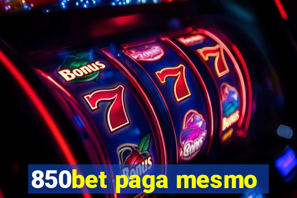 850bet paga mesmo