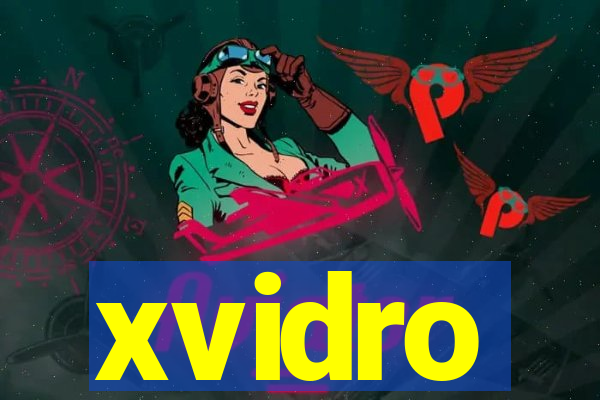 xvidro