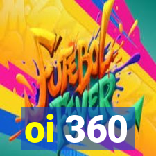 oi 360