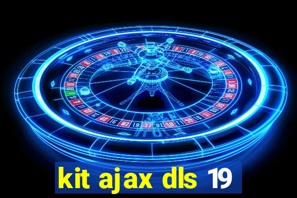 kit ajax dls 19