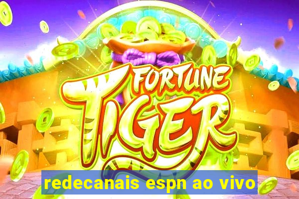 redecanais espn ao vivo