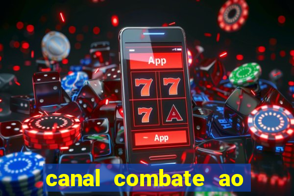 canal combate ao vivo multi canais