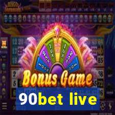 90bet live