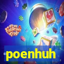 poenhuh