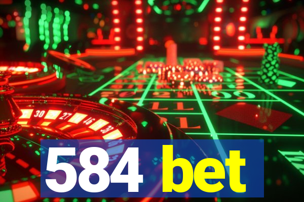 584 bet