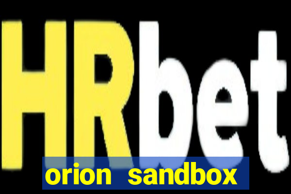 orion sandbox enhanced jogos 360