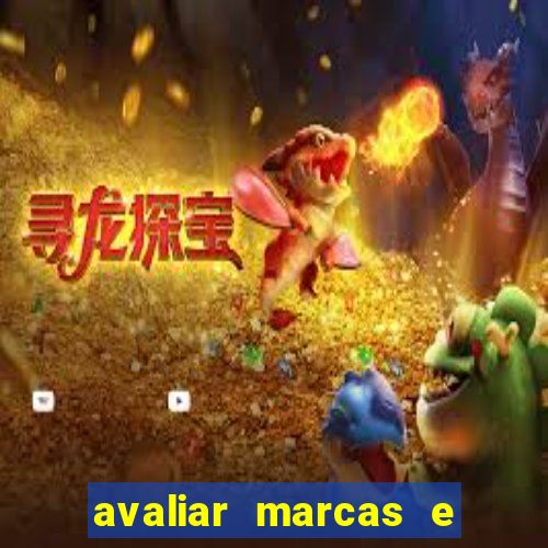 avaliar marcas e ganhar dinheiro