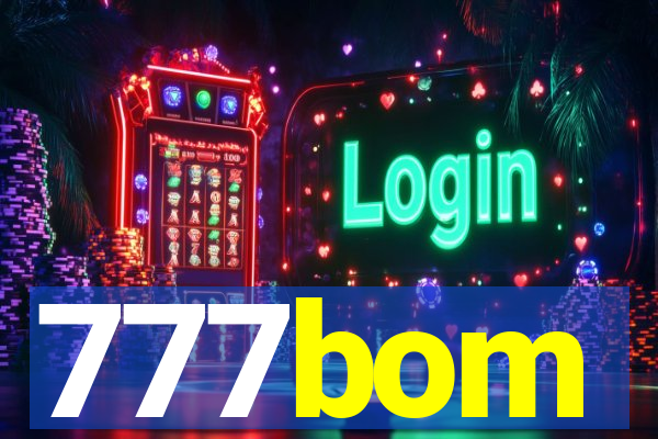 777bom