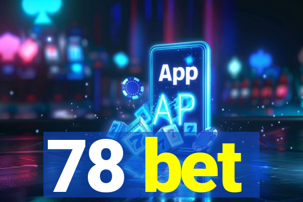 78 bet