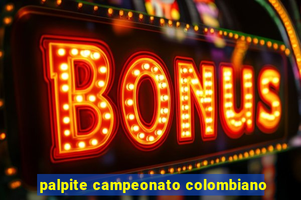 palpite campeonato colombiano