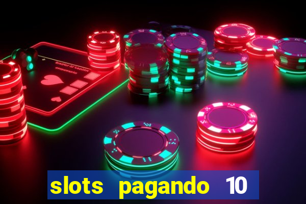 slots pagando 10 no cadastro facebook