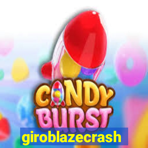 giroblazecrash