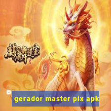 gerador master pix apk