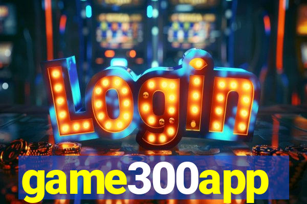 game300app