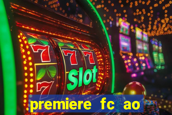 premiere fc ao vivo gratis