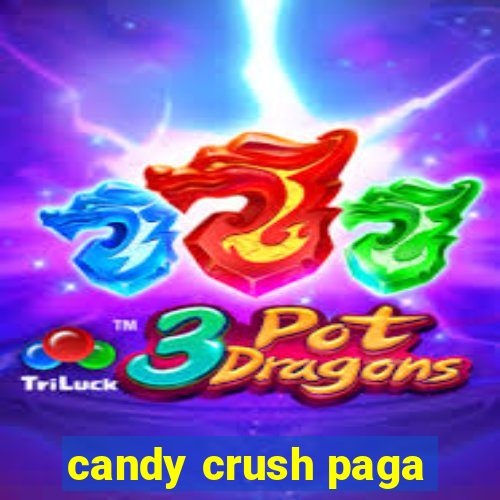 candy crush paga