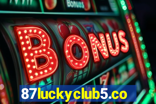 87luckyclub5.com