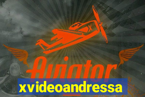 xvideoandressa