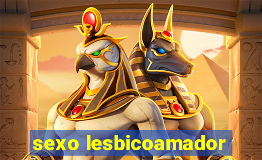 sexo lesbicoamador