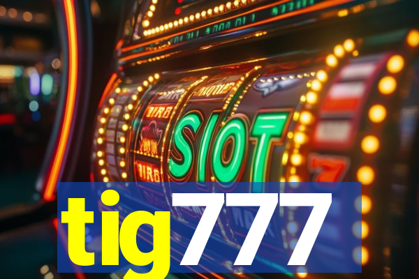 tig777