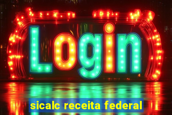 sicalc receita federal