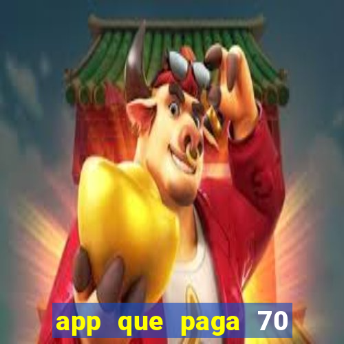 app que paga 70 reais para se cadastrar 2023