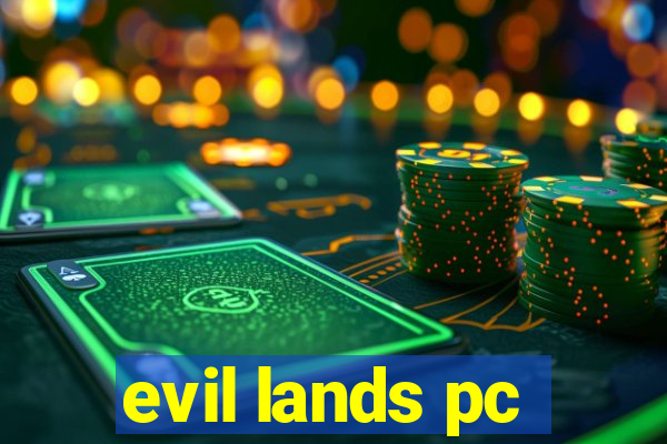 evil lands pc