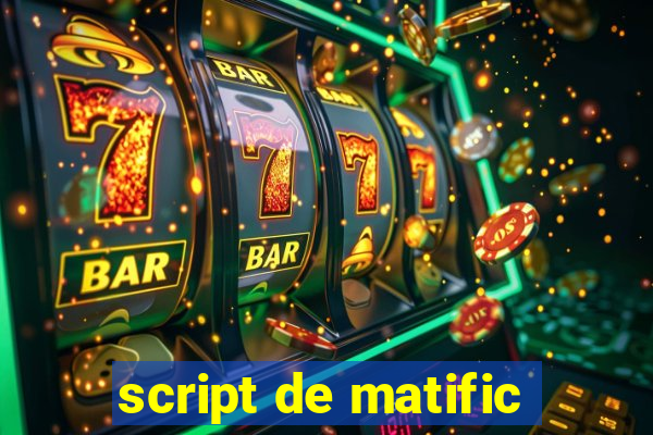 script de matific