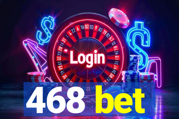 468 bet