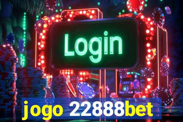 jogo 22888bet