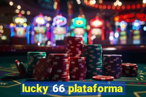 lucky 66 plataforma