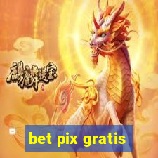 bet pix gratis