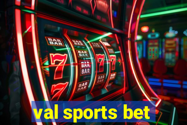 val sports bet