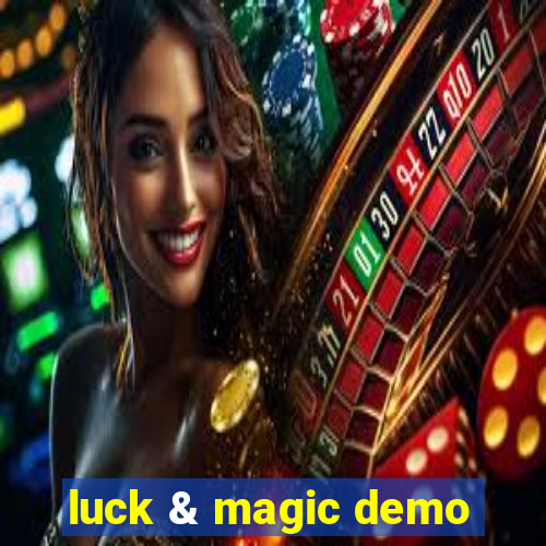 luck & magic demo