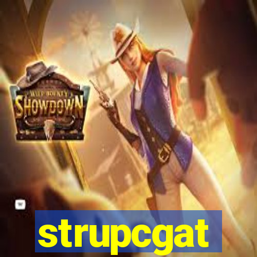 strupcgat