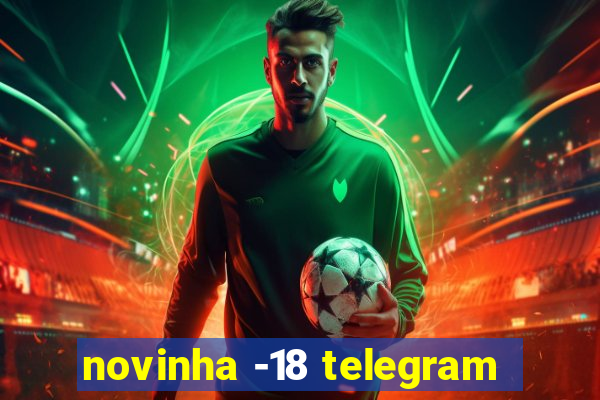 novinha -18 telegram