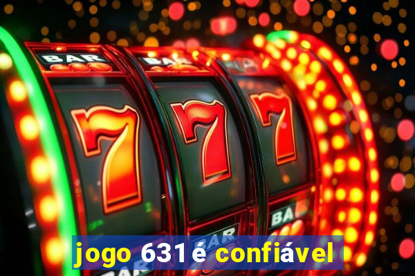 jogo 631 é confiável