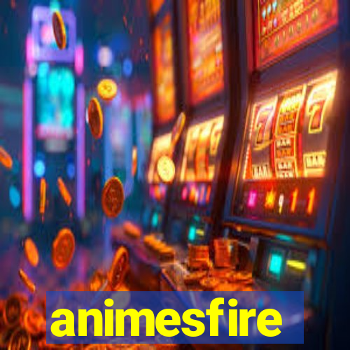 animesfire