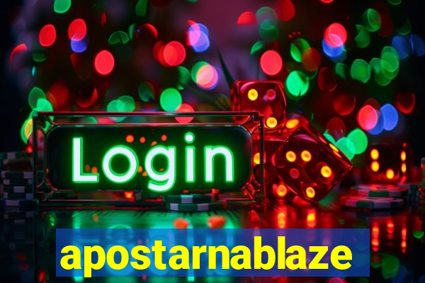 apostarnablaze