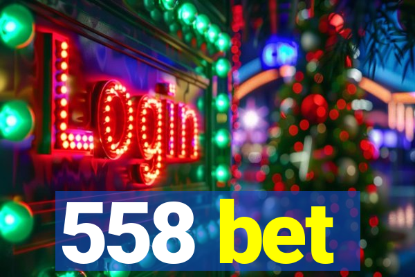 558 bet