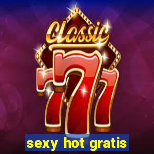 sexy hot gratis