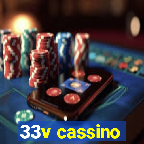 33v cassino