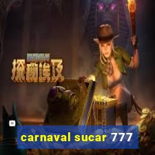 carnaval sucar 777