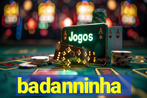 badanninha