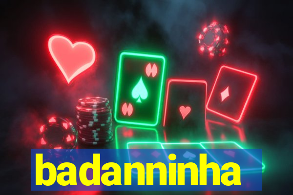 badanninha