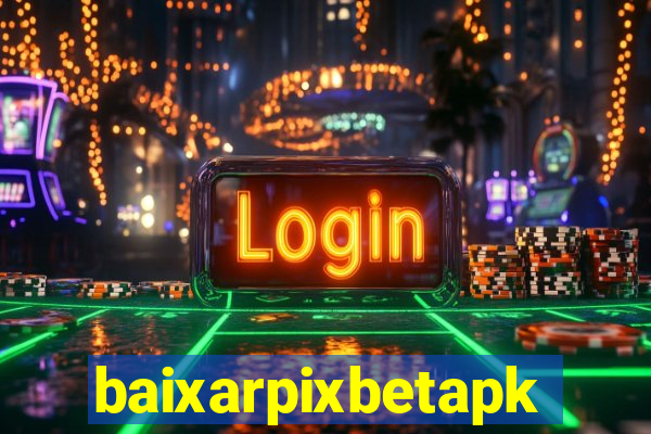 baixarpixbetapk