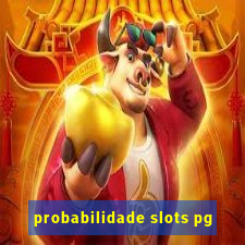 probabilidade slots pg